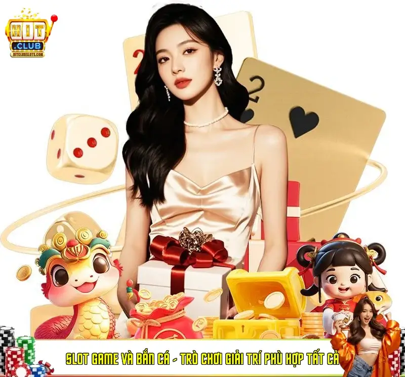 Slot Game và Bắn Cá – Trò Chơi Giải Trí Phù Hợp Tất Cả