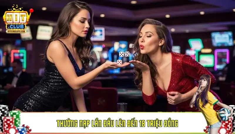 Thưởng Nạp Lần Đầu Lên Đến 18 Triệu Đồng