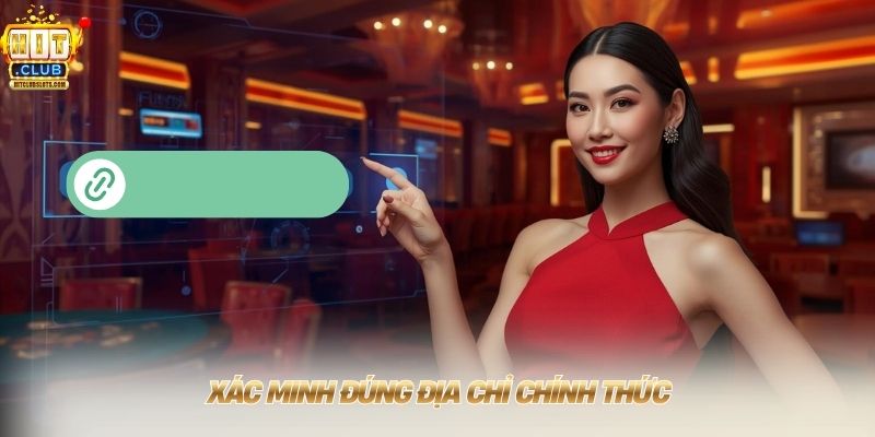 Xác minh đúng địa chỉ chính thức